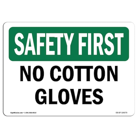 OSHA SAFETY FIRST Sign, No Cotton Gloves, 14in X 10in Rigid Plastic